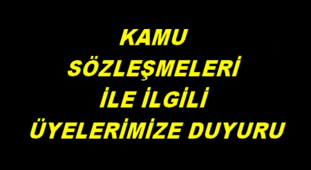 KAMU SÖZLEŞMELERİ İLE İLGİLİ DUYURU