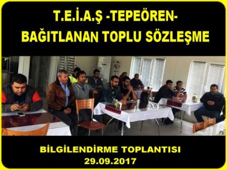 TEİAŞ TEPEÖREN TİS BİLGİLENDİRME TOPLANTISI