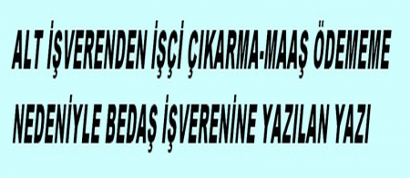 MAAŞ ÖDEMEME NEDENİYLE İŞVERENE YAZILAN YAZI