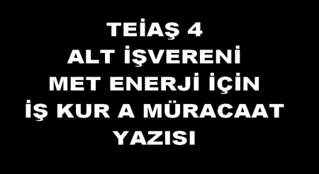 MET ENERJİ İÇİN İŞKURA MÜRACAAT