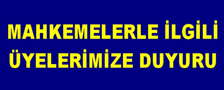 ÜYELERİMİZE DUYURU