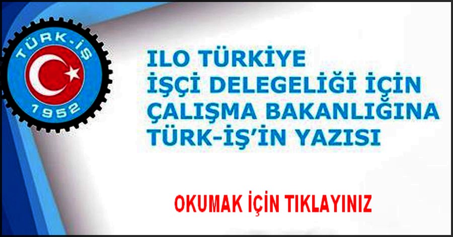TÜRK-İŞ İN ILO YAZISI