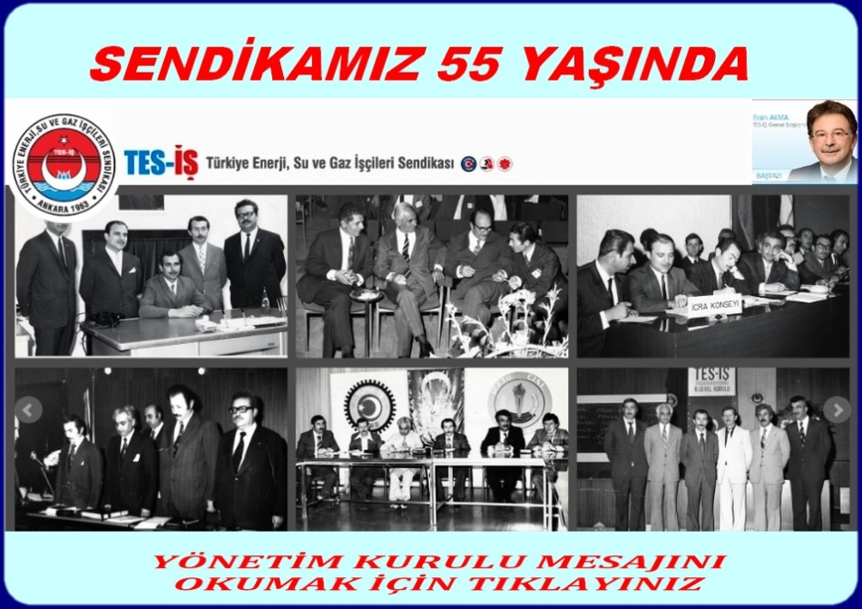 SENDİKAMIZ 55 YAŞINDA