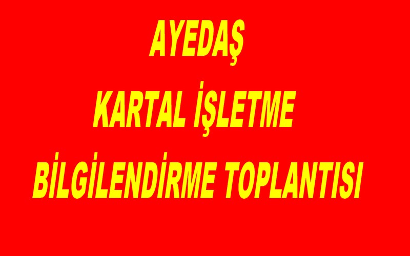 AYEDAŞ KARTAL BİLGİLENDİRME
