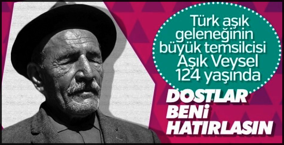 AŞIK VEYSEL 124 YASINDA