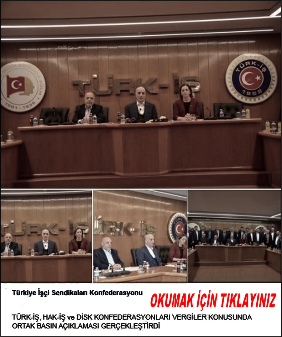 3 KONFEDERASYONUN ORTAK BASIN AÇIKLAMASI