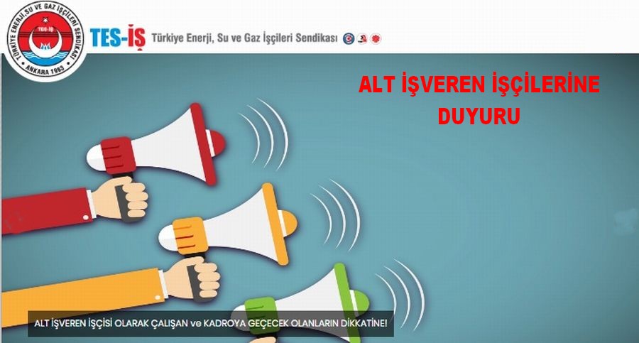 ALT İŞVEREN İŞÇİLERİNE DUYURU