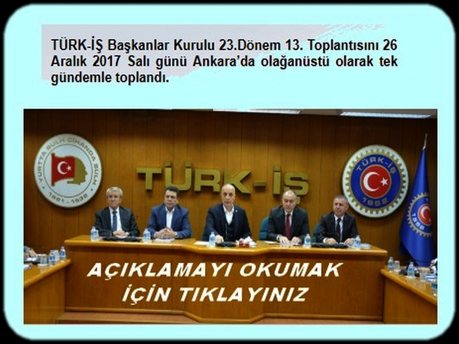 TÜRK İŞ BAŞKANLAR KURULU TOPLANDI