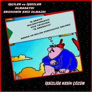 İŞSİZLİĞE KES İN ÇÖZÜM